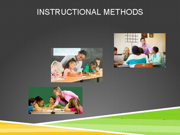 INSTRUCTIONAL METHODS 