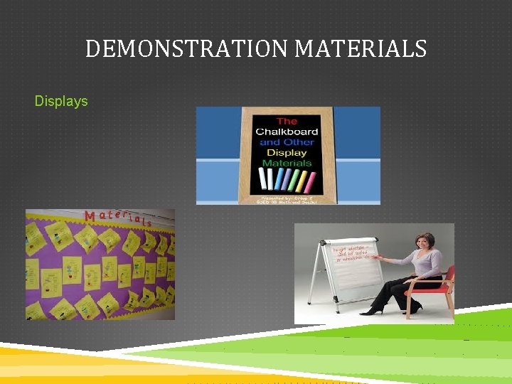 DEMONSTRATION MATERIALS Displays 