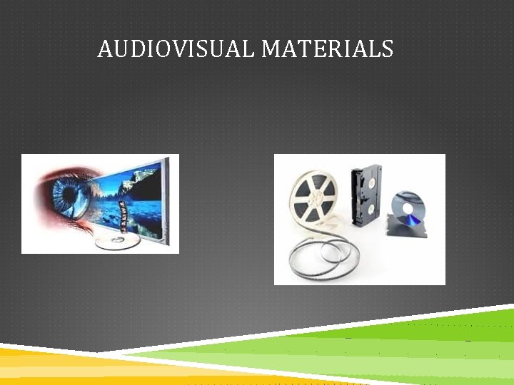 AUDIOVISUAL MATERIALS 