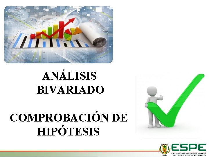 ANÁLISIS BIVARIADO COMPROBACIÓN DE HIPÓTESIS 