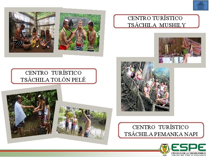 CENTRO TURÍSTICO TSÁCHILA MUSHILY CENTRO TURÍSTICO TSÁCHILA TOLÓN PELÉ CENTRO TURÍSTICO TSÁCHILA PEMANKA NAPI