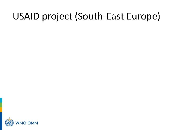 USAID project (South-East Europe) USAID project (South-East Europe)