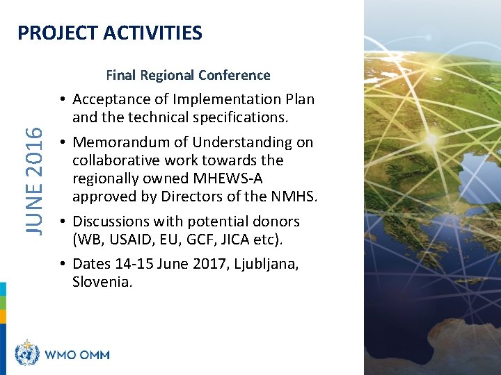 PROJECT ACTIVITIES JUNE 2016 Final Regional Conference • Acceptance of Implementation Plan and the PROJECT ACTIVITIES JUNE 2016 Final Regional Conference • Acceptance of Implementation Plan and the