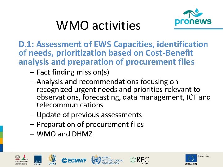 WMO activities D. 1: Assessment of EWS Capacities, identification of needs, prioritization based on WMO activities D. 1: Assessment of EWS Capacities, identification of needs, prioritization based on