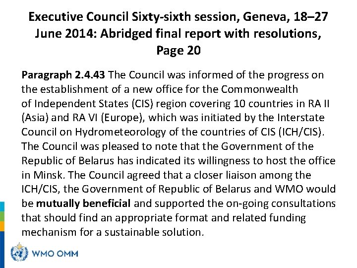 Executive Council Sixty-sixth session, Geneva, 18– 27 June 2014: Abridged final report with resolutions, Executive Council Sixty-sixth session, Geneva, 18– 27 June 2014: Abridged final report with resolutions,