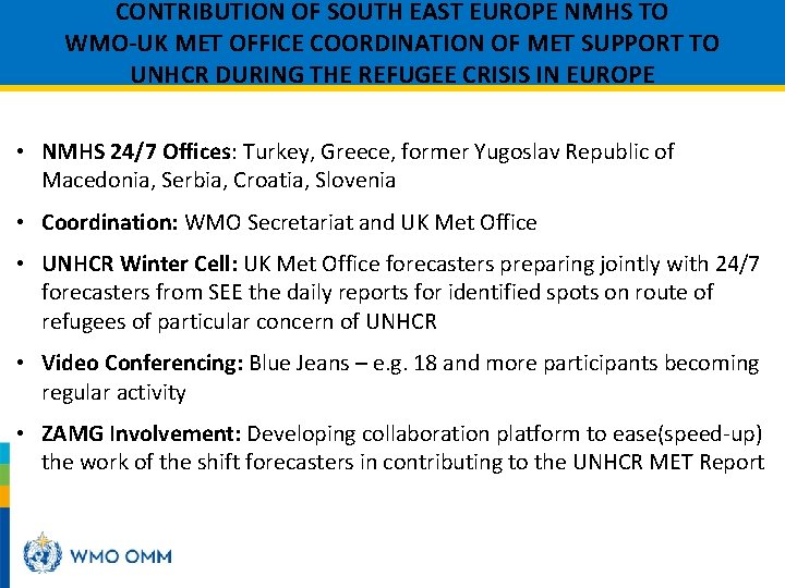 CONTRIBUTION OF SOUTH EAST EUROPE NMHS TO WMO-UK MET OFFICE COORDINATION OF MET SUPPORT CONTRIBUTION OF SOUTH EAST EUROPE NMHS TO WMO-UK MET OFFICE COORDINATION OF MET SUPPORT