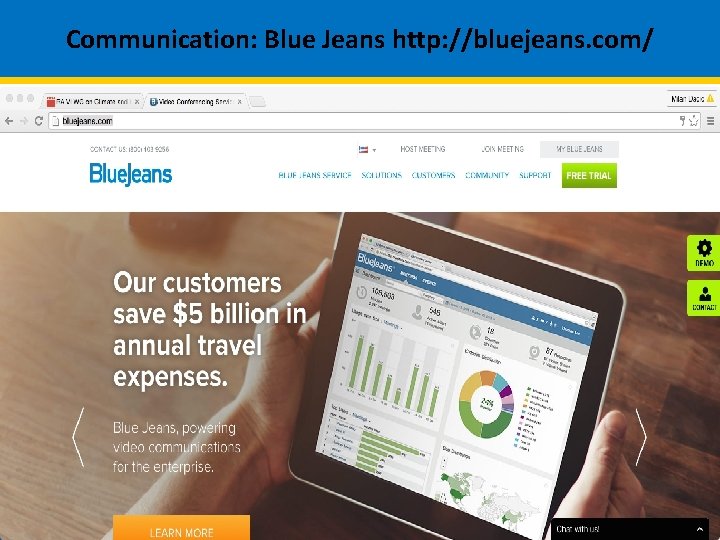 Communication: Blue Jeans http: //bluejeans. com/ Communication: Blue Jeans http: //bluejeans. com/