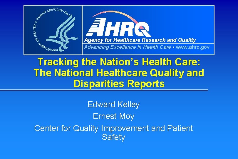 Agency for Healthcare Research and Quality Advancing Excellence in Health Care • www. ahrq.