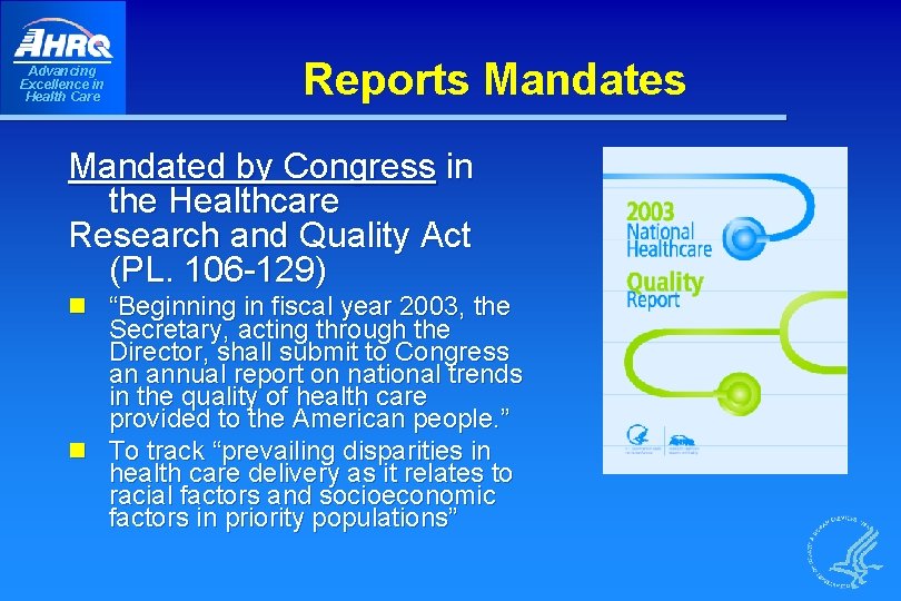 Advancing Excellence in Health Care Reports Mandated by Congress in the Healthcare Research and