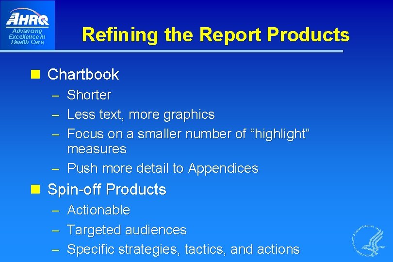 Refining the Report Products Advancing Excellence in Health Care n Chartbook – Shorter –