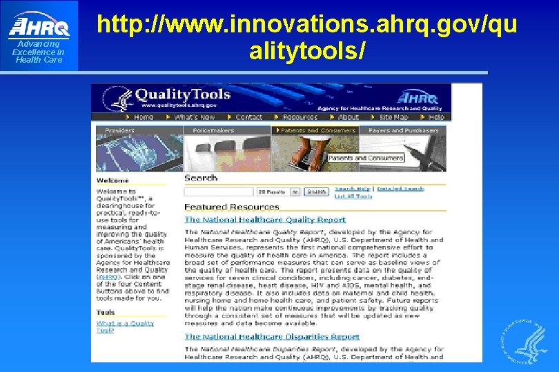 Advancing Excellence in Health Care http: //www. innovations. ahrq. gov/qu alitytools/ 