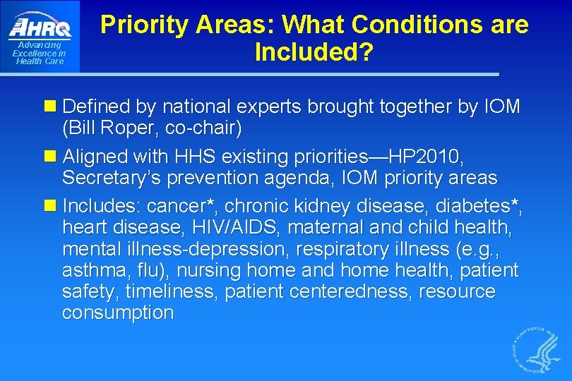 Advancing Excellence in Health Care Priority Areas: What Conditions are Included? n Defined by
