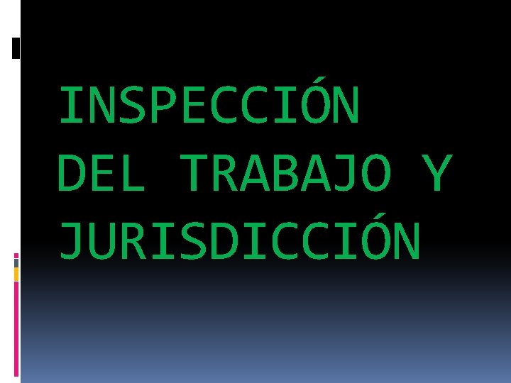 INSPECCIÓN DEL TRABAJO Y JURISDICCIÓN 