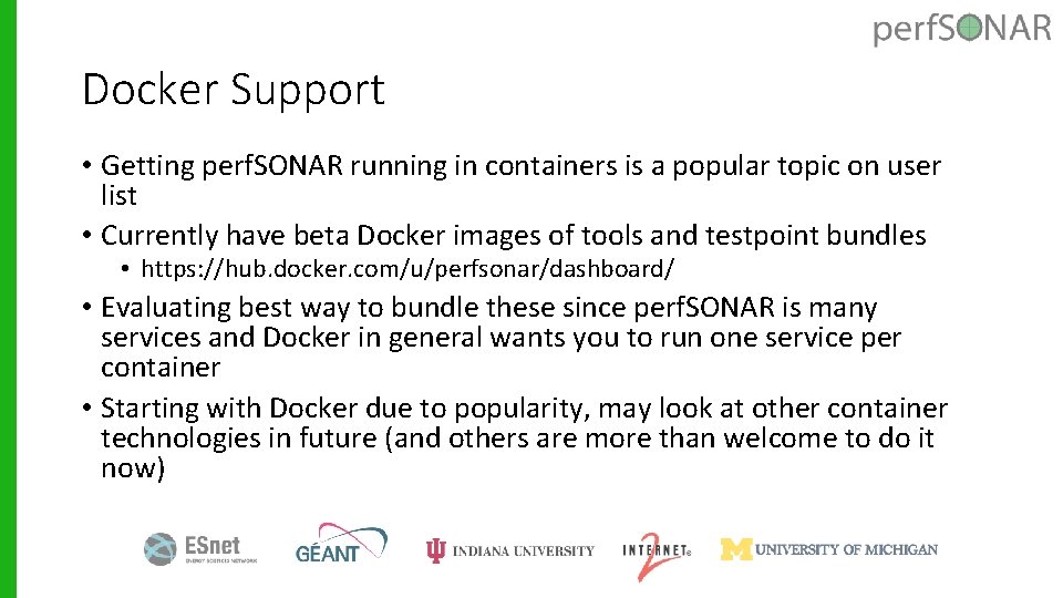 Docker Support • Getting perf. SONAR running in containers is a popular topic on