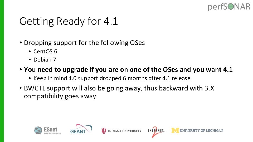 Getting Ready for 4. 1 • Dropping support for the following OSes • Cent.