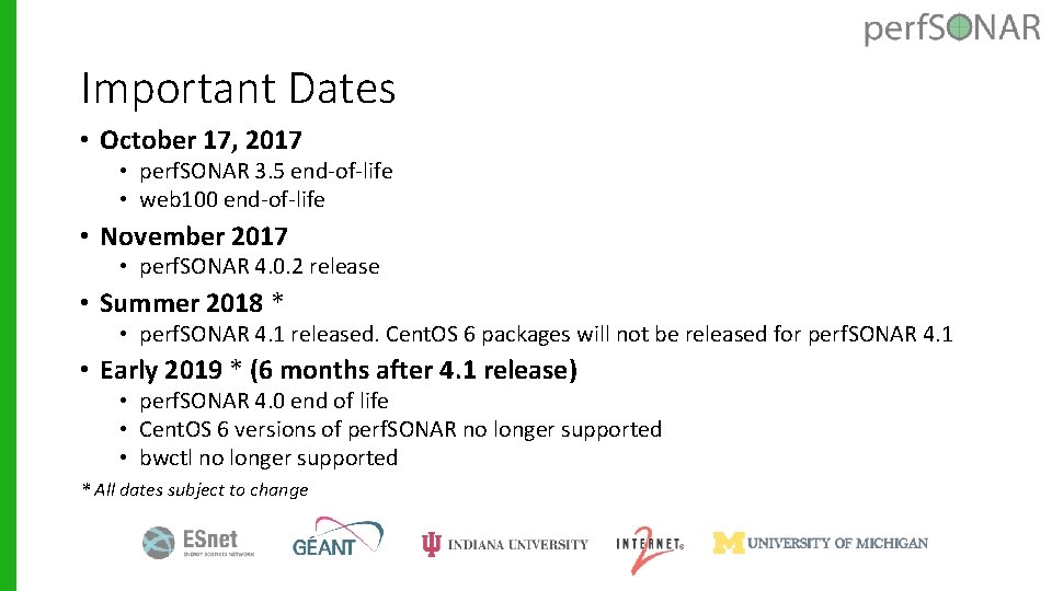 Important Dates • October 17, 2017 • perf. SONAR 3. 5 end-of-life • web