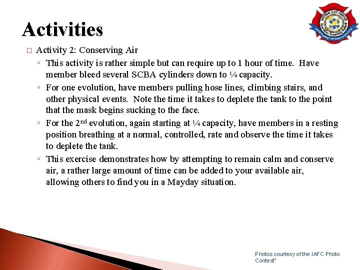 Activities � Activity 2: Conserving Air ◦ This activity is rather simple but can