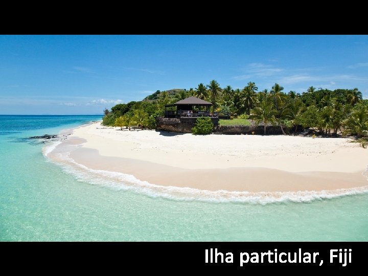 Ilha particular, Fiji 