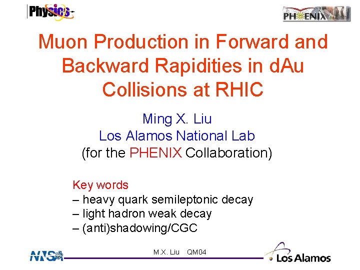 Muon Production in Forward and Backward Rapidities in d. Au Collisions at RHIC Ming