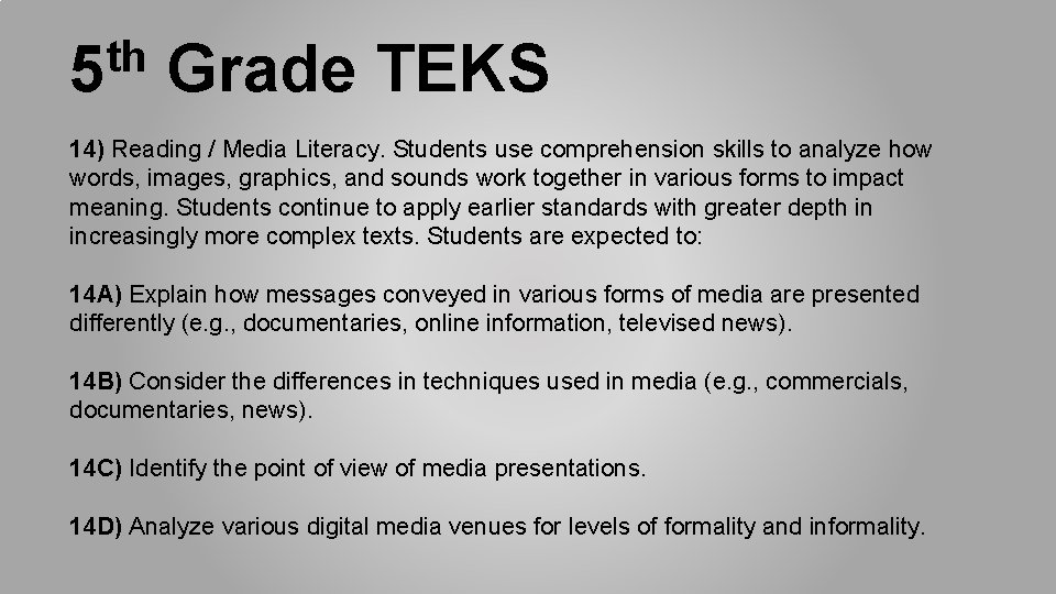 th 5 Grade TEKS 14) Reading / Media Literacy. Students use comprehension skills to th 5 Grade TEKS 14) Reading / Media Literacy. Students use comprehension skills to