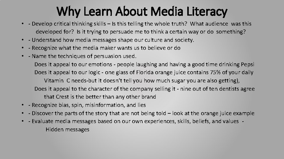 Why Learn About Media Literacy • - Develop critical thinking skills – Is this Why Learn About Media Literacy • - Develop critical thinking skills – Is this