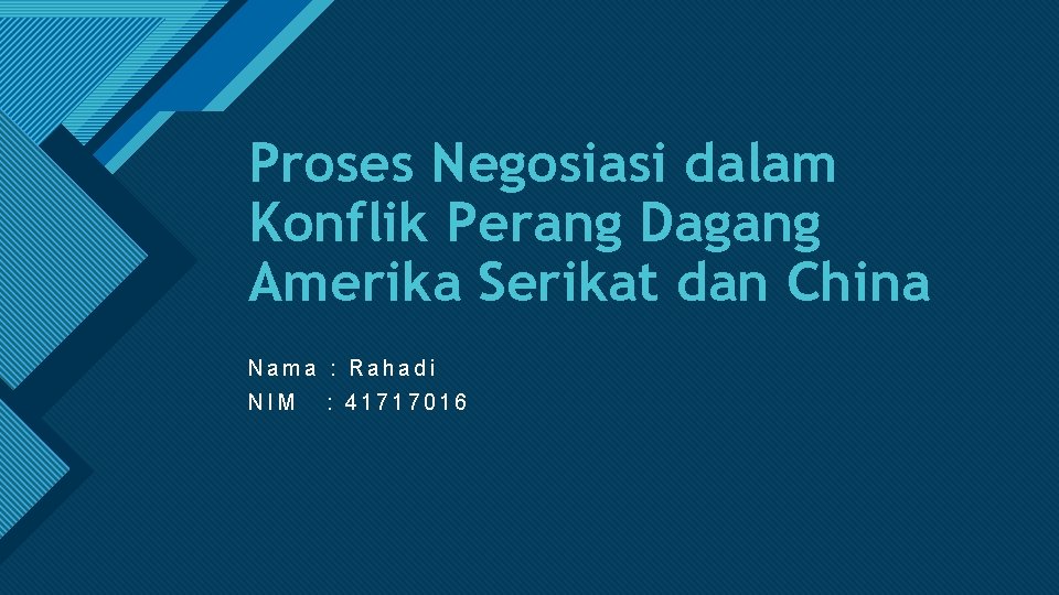 Click to edit Master title style Proses Negosiasi dalam Konflik Perang Dagang Amerika Serikat