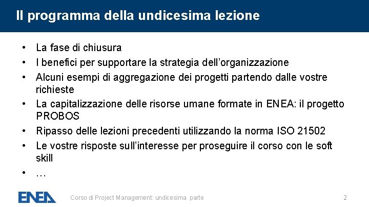 Il programma della undicesima lezione • La fase di chiusura • I benefici per Il programma della undicesima lezione • La fase di chiusura • I benefici per