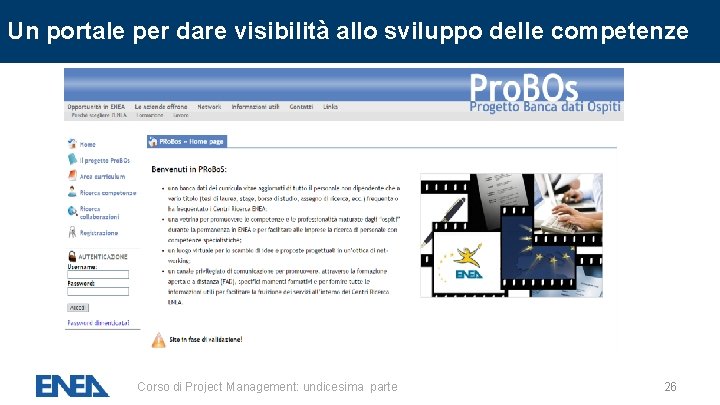 Un portale per dare visibilità allo sviluppo delle competenze Corso di Project Management: undicesima Un portale per dare visibilità allo sviluppo delle competenze Corso di Project Management: undicesima