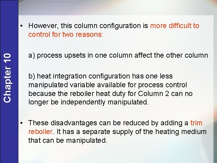 Chapter 10 • However, this column configuration is more difficult to control for two