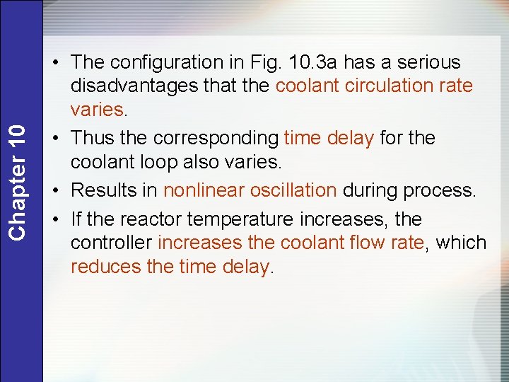 Chapter 10 • The configuration in Fig. 10. 3 a has a serious disadvantages