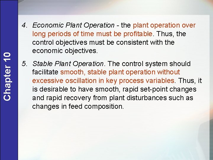 Chapter 10 4. Economic Plant Operation - the plant operation over long periods of