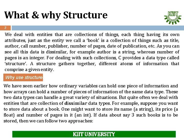 What & why Structure 2 We deal with entities that are collections of things,