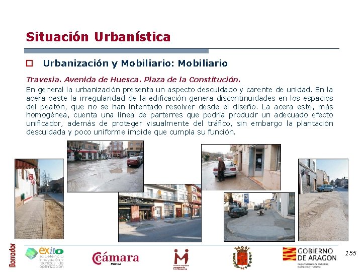 Situación Urbanística o Urbanización y Mobiliario: Mobiliario Travesía. Avenida de Huesca. Plaza de la