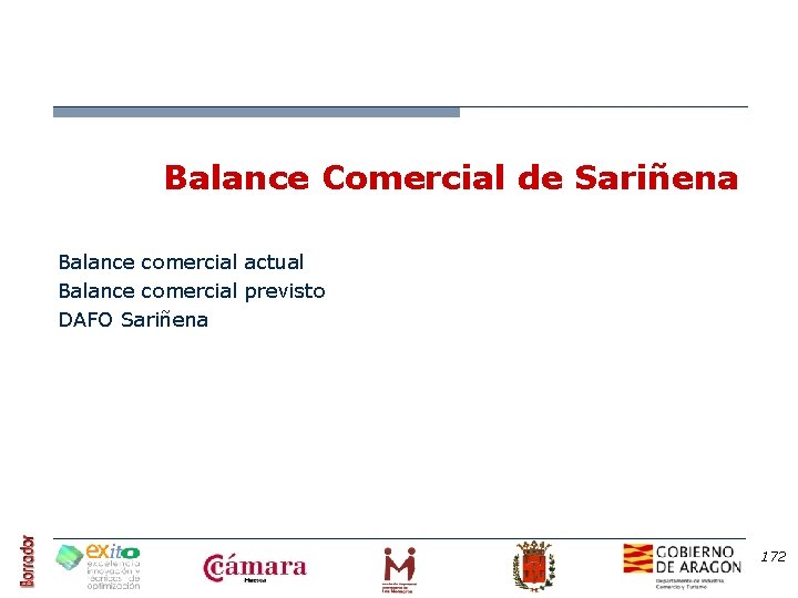 Balance Comercial de Sariñena Balance comercial actual Balance comercial previsto DAFO Sariñena 172 