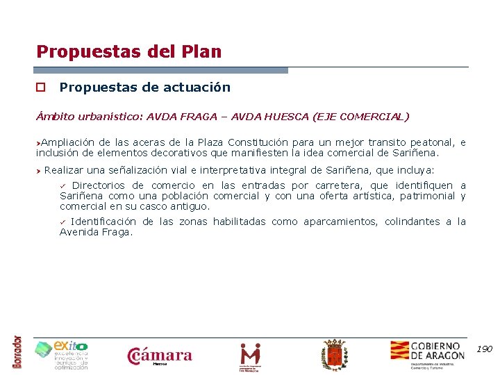 Propuestas del Plan o Propuestas de actuación Ámbito urbanístico: AVDA FRAGA – AVDA HUESCA