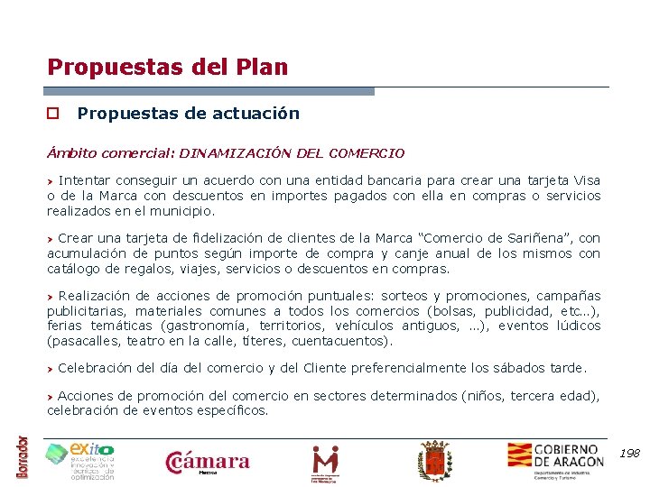 Propuestas del Plan o Propuestas de actuación Ámbito comercial: DINAMIZACIÓN DEL COMERCIO Ø Intentar