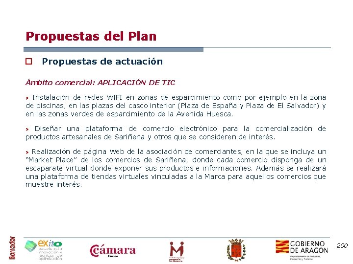 Propuestas del Plan o Propuestas de actuación Ámbito comercial: APLICACIÓN DE TIC Ø Instalación