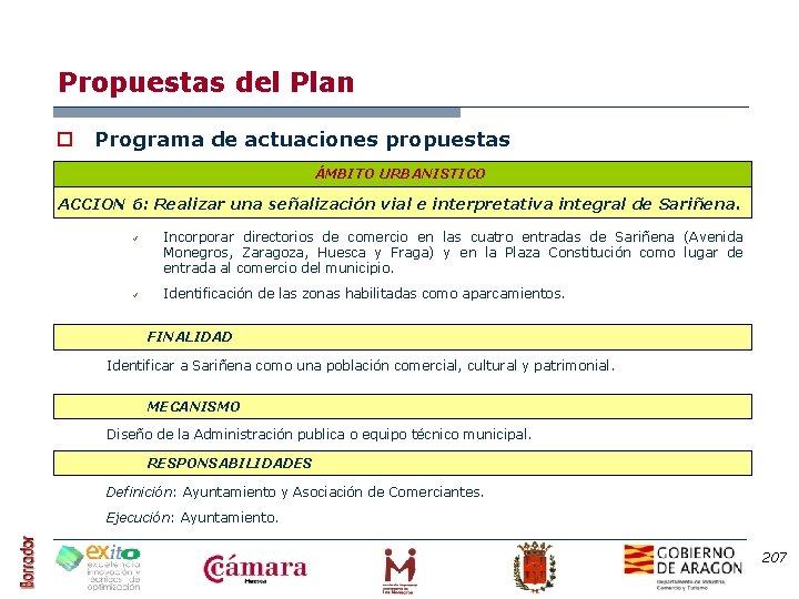 Propuestas del Plan o Programa de actuaciones propuestas ÁMBITO URBANISTICO ACCION 6: Realizar una