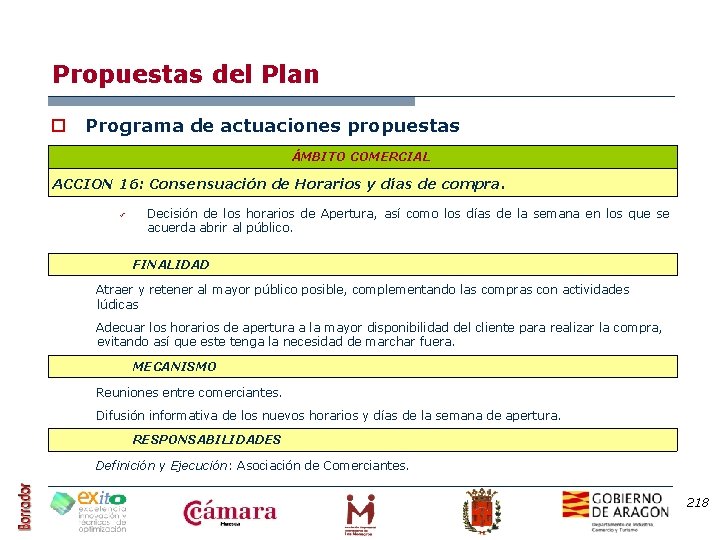 Propuestas del Plan o Programa de actuaciones propuestas ÁMBITO COMERCIAL ACCION 16: Consensuación de