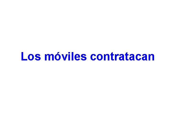 Los móviles contratacan 