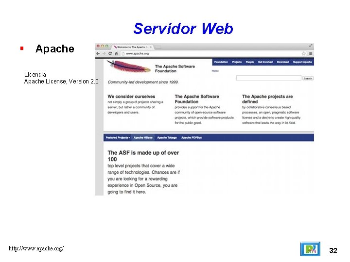 Servidor Web Apache Licencia Apache License, Version 2. 0 http: //www. apache. org/ 32