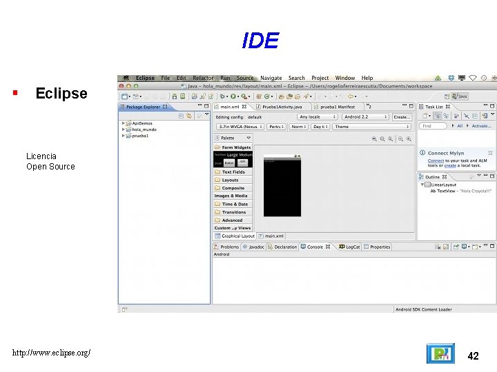 IDE Eclipse Licencia Open Source http: //www. eclipse. org/ 42 