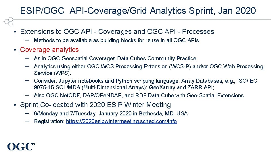 ESIP/OGC API-Coverage/Grid Analytics Sprint, Jan 2020 ® • Extensions to OGC API - Coverages