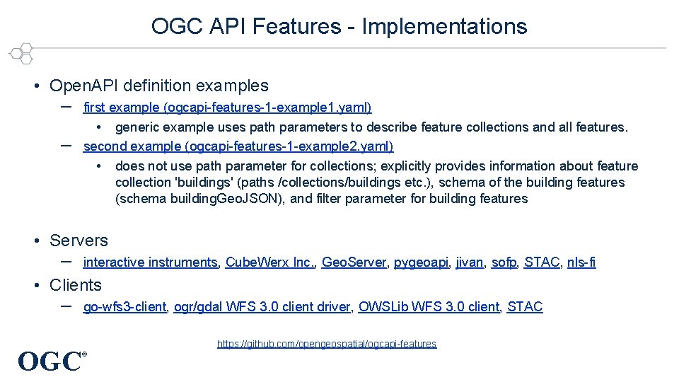 OGC API Features - Implementations • Open. API definition examples – – first example