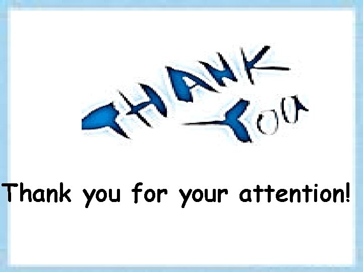 Thank you for your attention! 