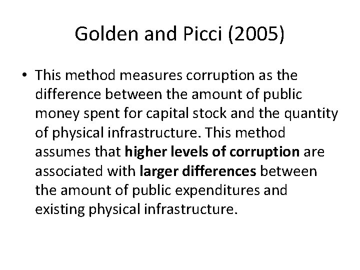 Golden and Picci (2005) • This method measures corruption as the difference between the