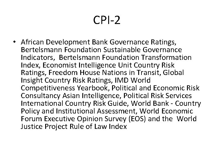 CPI-2 • African Development Bank Governance Ratings, Bertelsmann Foundation Sustainable Governance Indicators, Bertelsmann Foundation