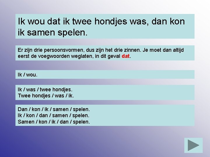 Ik wou dat ik twee hondjes was, dan kon ik samen spelen. Er zijn