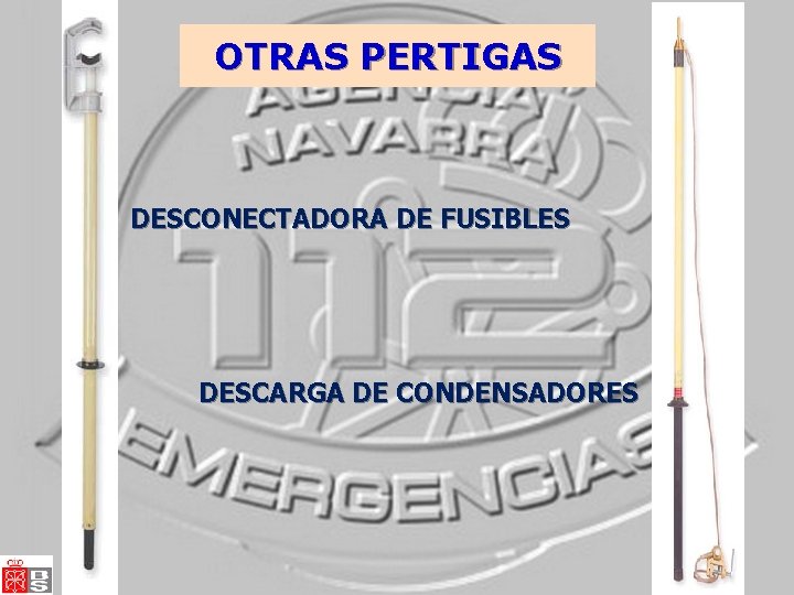 OTRAS PERTIGAS DESCONECTADORA DE FUSIBLES DESCARGA DE CONDENSADORES OTRAS PERTIGAS DESCONECTADORA DE FUSIBLES DESCARGA DE CONDENSADORES