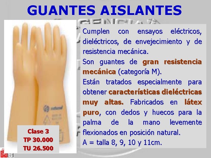 GUANTES AISLANTES Clase 3 TP 30. 000 TU 26. 500 Cumplen con ensayos eléctricos, GUANTES AISLANTES Clase 3 TP 30. 000 TU 26. 500 Cumplen con ensayos eléctricos,